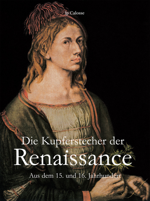 Title details for Die Kupferstecher der Renaissance by Jp Calosse - Available